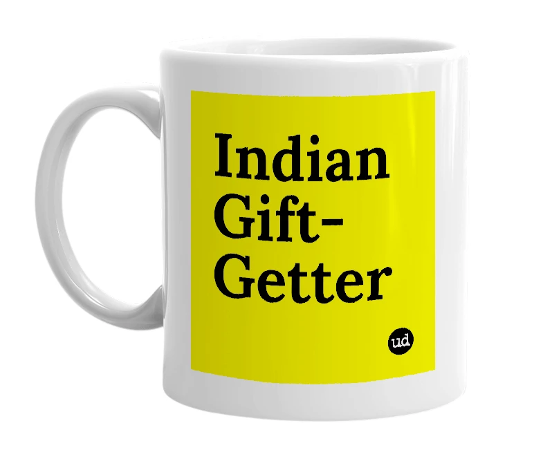 White mug with 'Indian Gift-Getter' in bold black letters