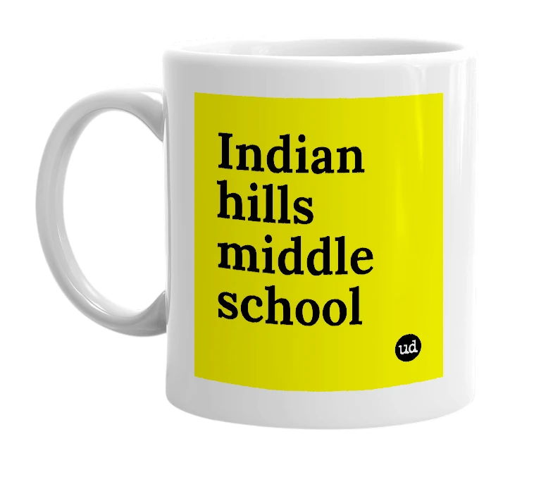 White mug with 'Indian hills middle school' in bold black letters