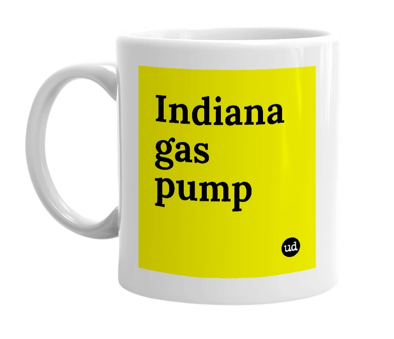 White mug with 'Indiana gas pump' in bold black letters