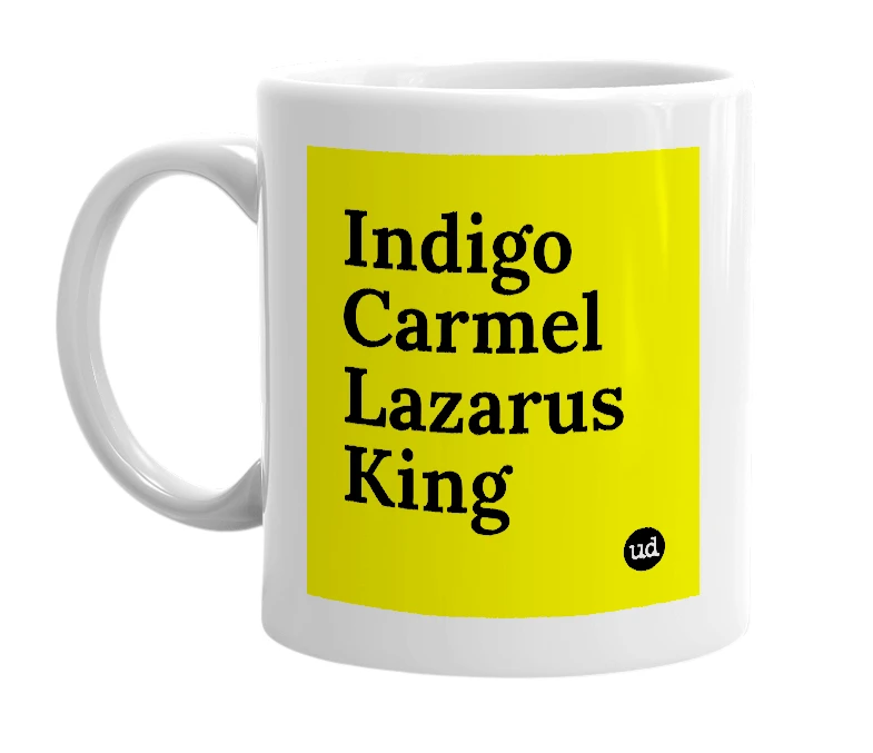 White mug with 'Indigo Carmel Lazarus King' in bold black letters