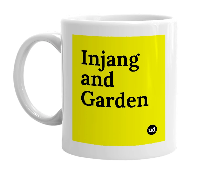 White mug with 'Injang and Garden' in bold black letters