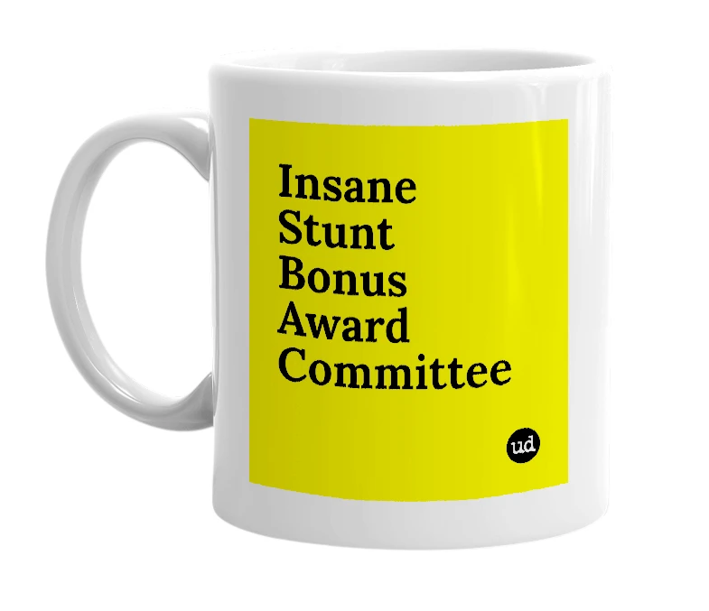 White mug with 'Insane Stunt Bonus Award Committee' in bold black letters