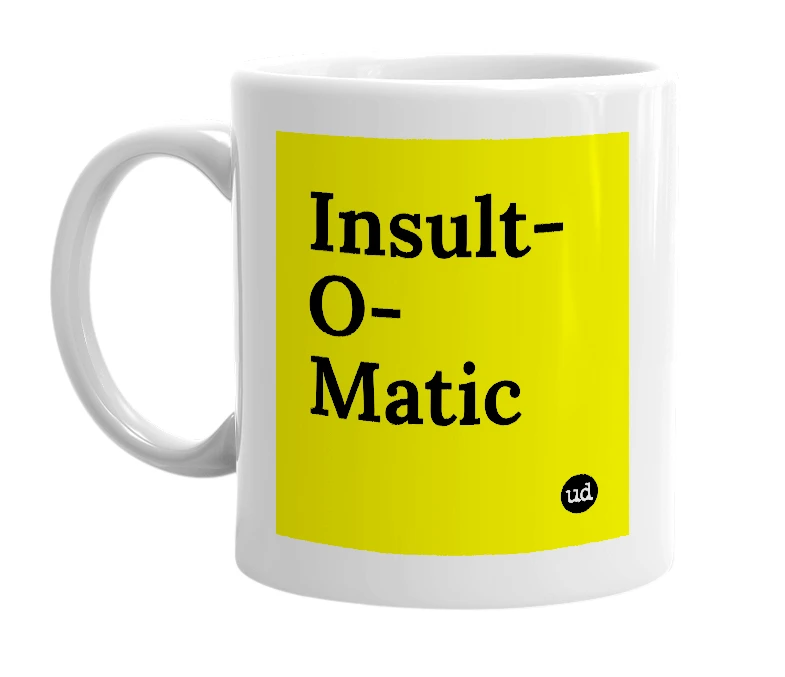 White mug with 'Insult-O-Matic' in bold black letters