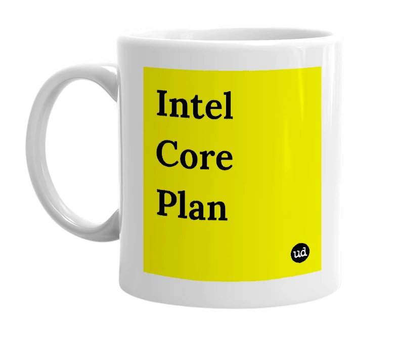 White mug with 'Intel Core Plan' in bold black letters