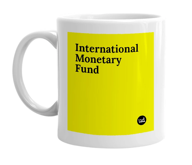 White mug with 'International Monetary Fund' in bold black letters