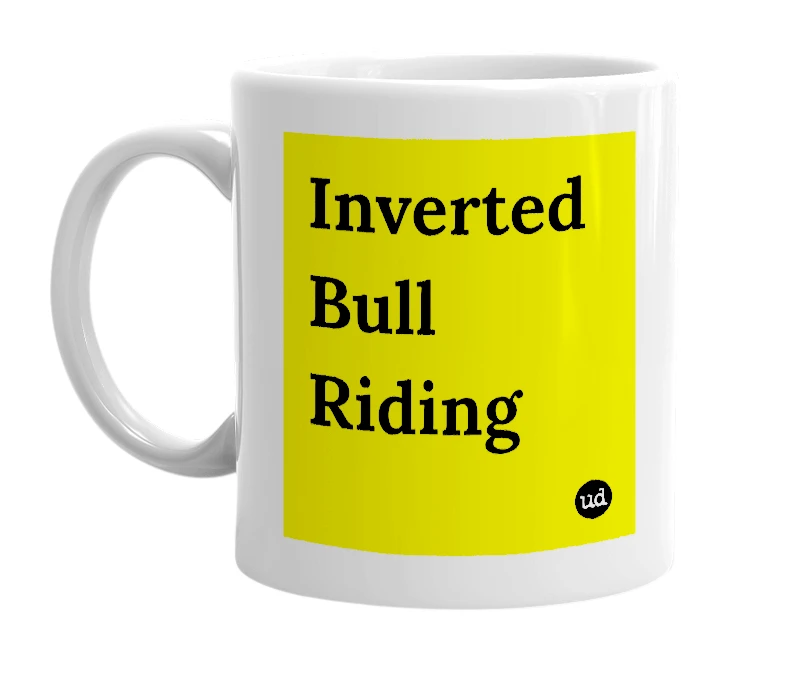 White mug with 'Inverted Bull Riding' in bold black letters