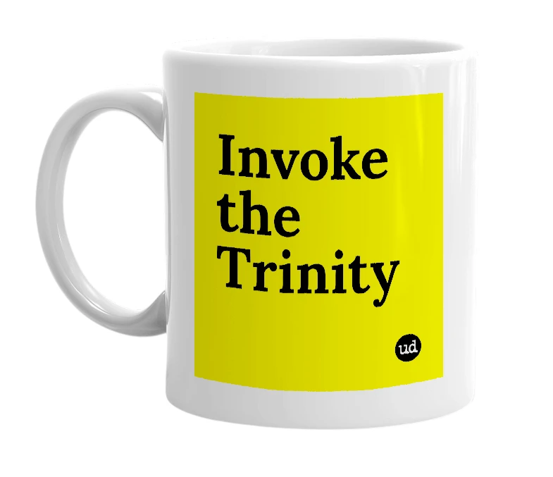 White mug with 'Invoke the Trinity' in bold black letters