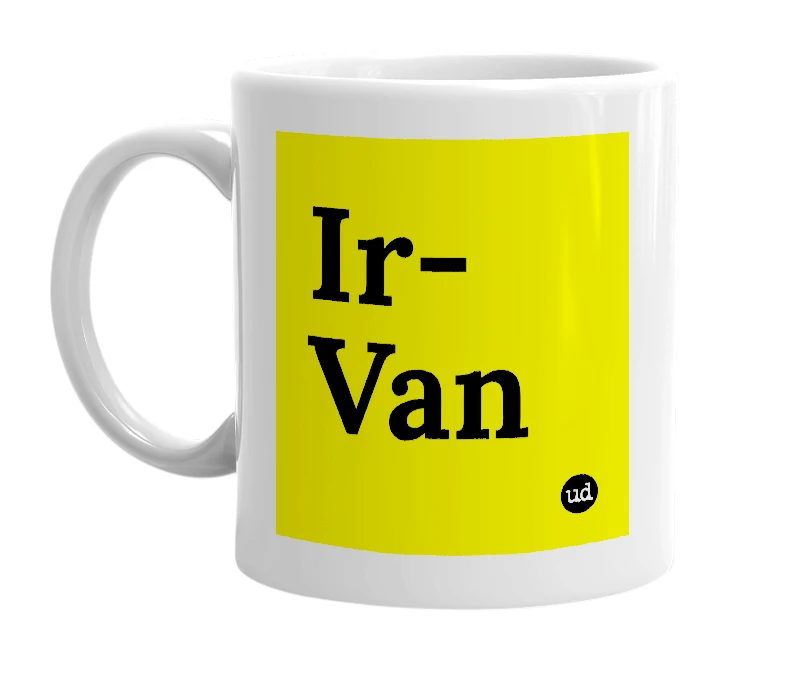 White mug with 'Ir-Van' in bold black letters
