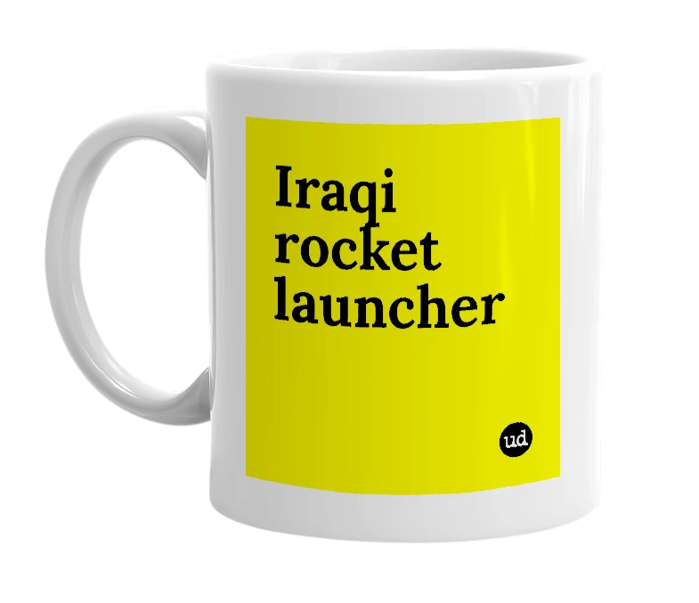 White mug with 'Iraqi rocket launcher' in bold black letters