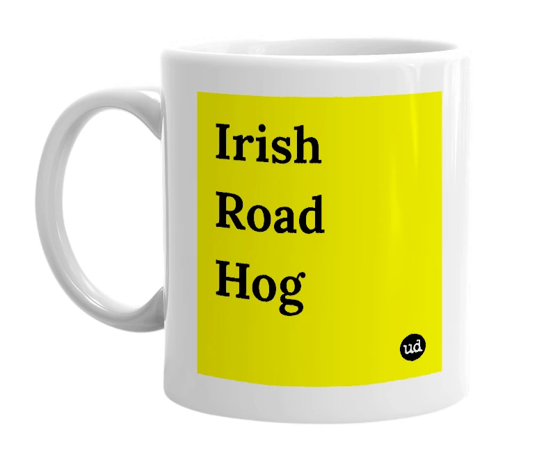 White mug with 'Irish Road Hog' in bold black letters