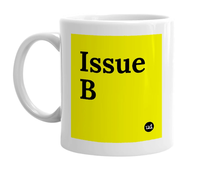White mug with 'Issue B' in bold black letters