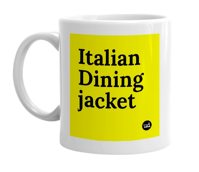 White mug with 'Italian Dining jacket' in bold black letters