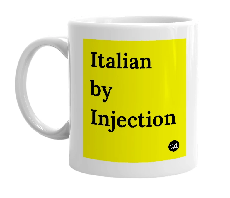 White mug with 'Italian by Injection' in bold black letters