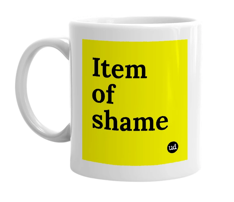 White mug with 'Item of shame' in bold black letters