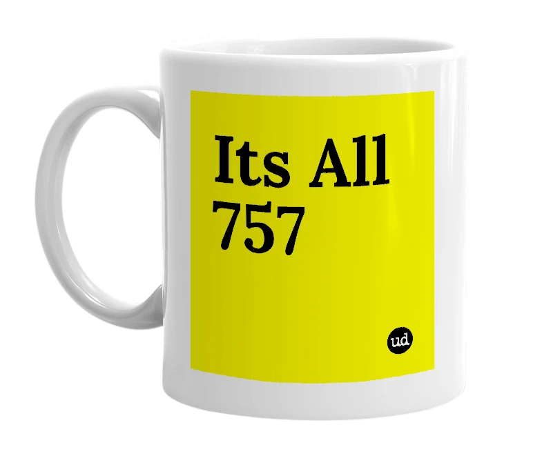 White mug with 'Its All 757' in bold black letters