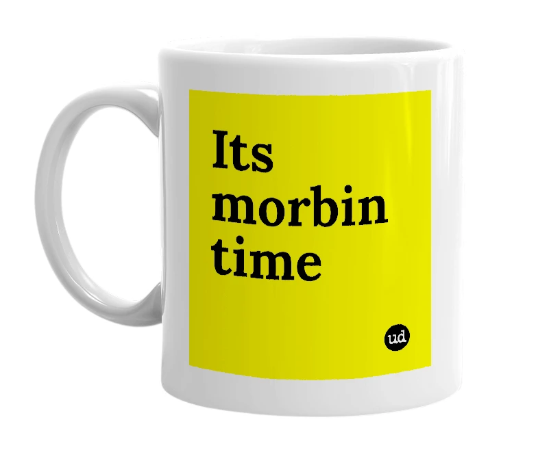 White mug with 'Its morbin time' in bold black letters