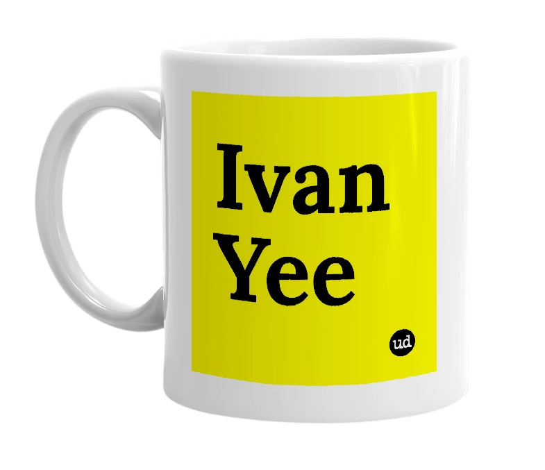 White mug with 'Ivan Yee' in bold black letters