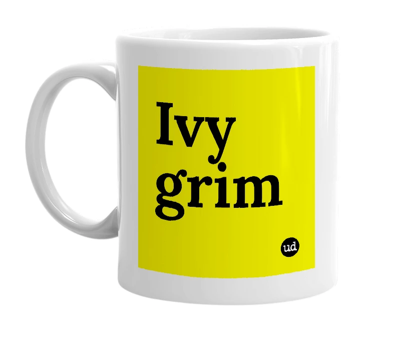 White mug with 'Ivy grim' in bold black letters
