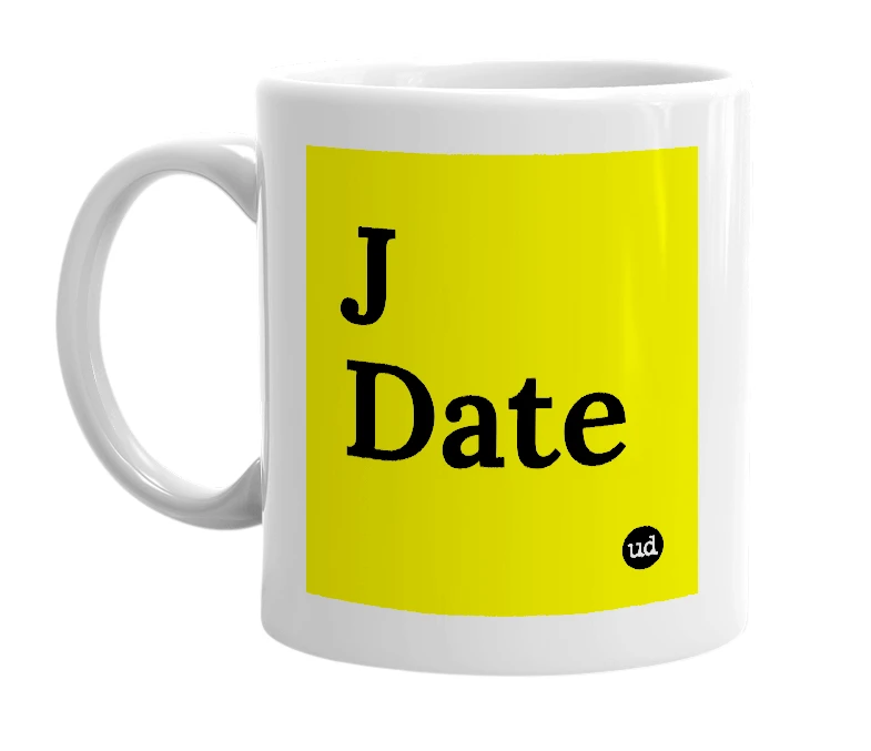 White mug with 'J Date' in bold black letters