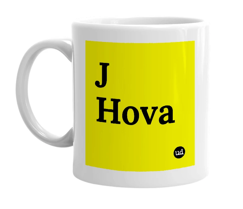 White mug with 'J Hova' in bold black letters