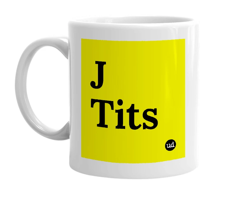 White mug with 'J Tits' in bold black letters