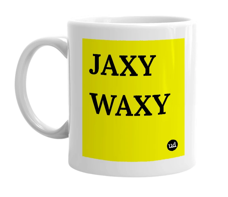 White mug with 'JAXY WAXY' in bold black letters