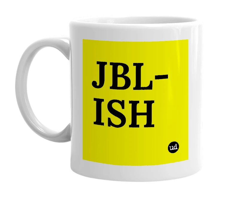 White mug with 'JBL-ISH' in bold black letters