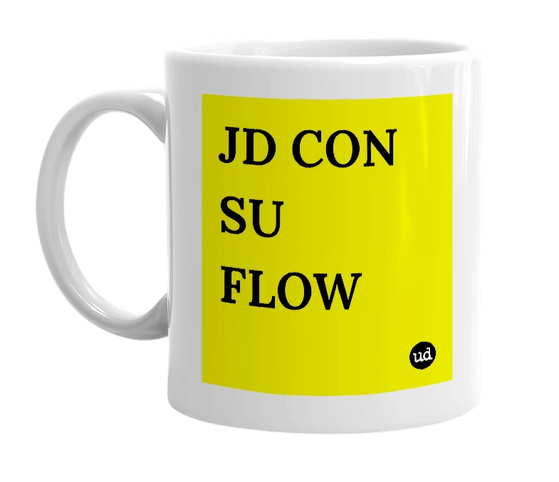 White mug with 'JD CON SU FLOW' in bold black letters