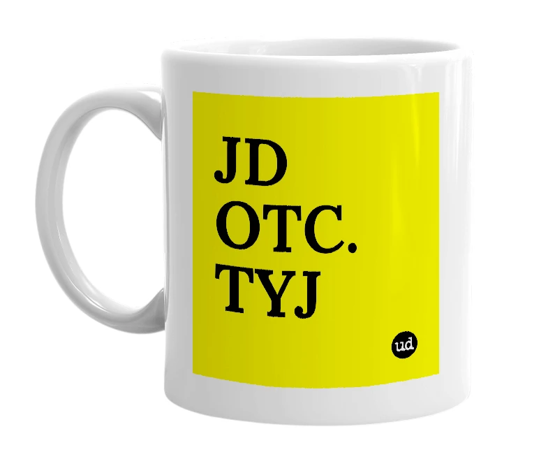 White mug with 'JD OTC. TYJ' in bold black letters