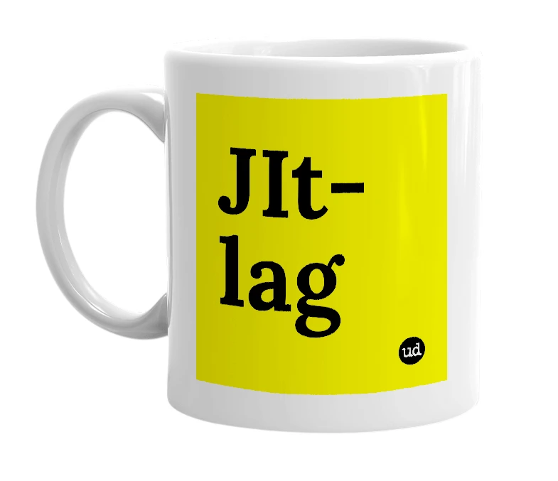 White mug with 'JIt-lag' in bold black letters