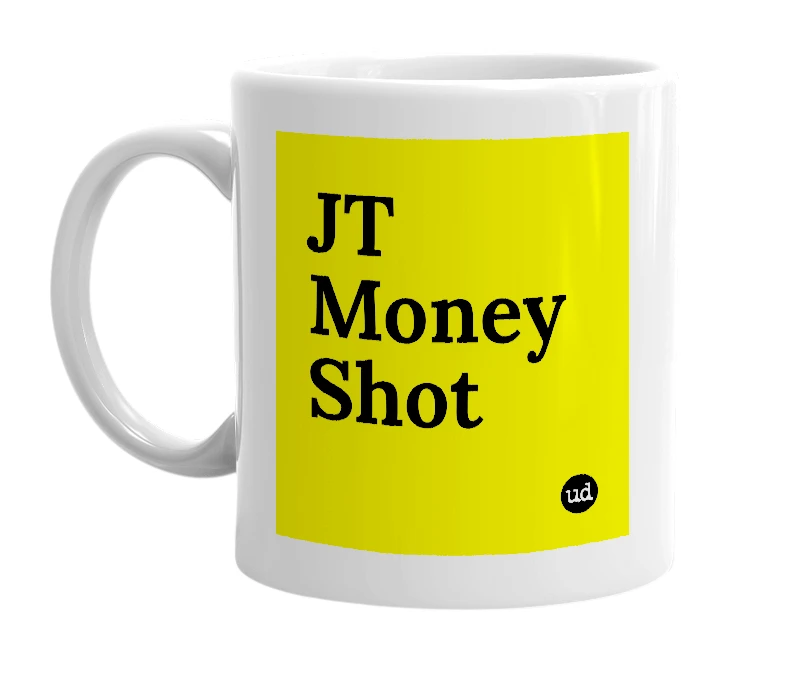 White mug with 'JT Money Shot' in bold black letters