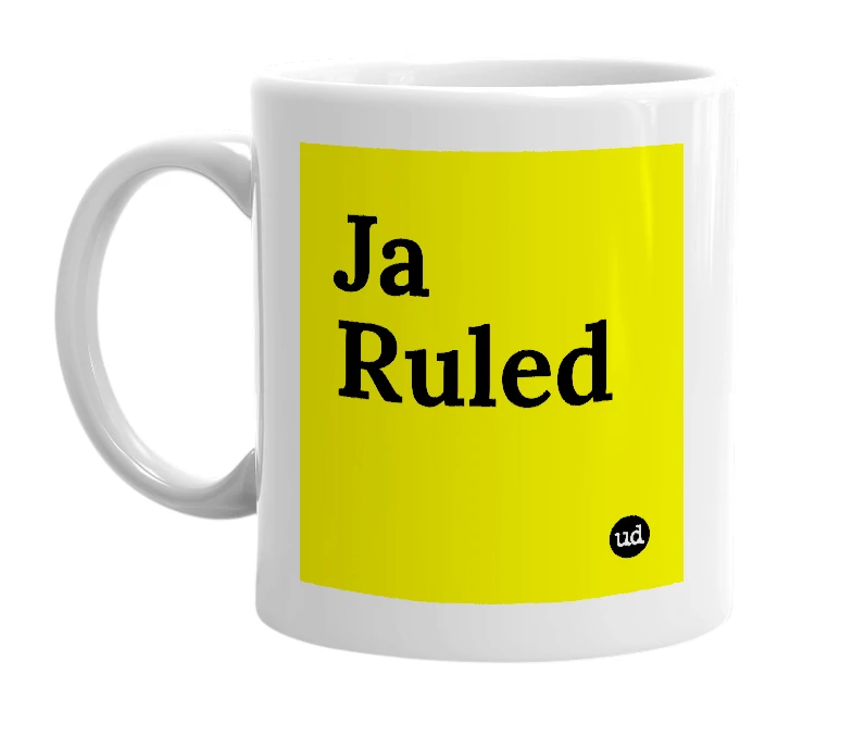 White mug with 'Ja Ruled' in bold black letters