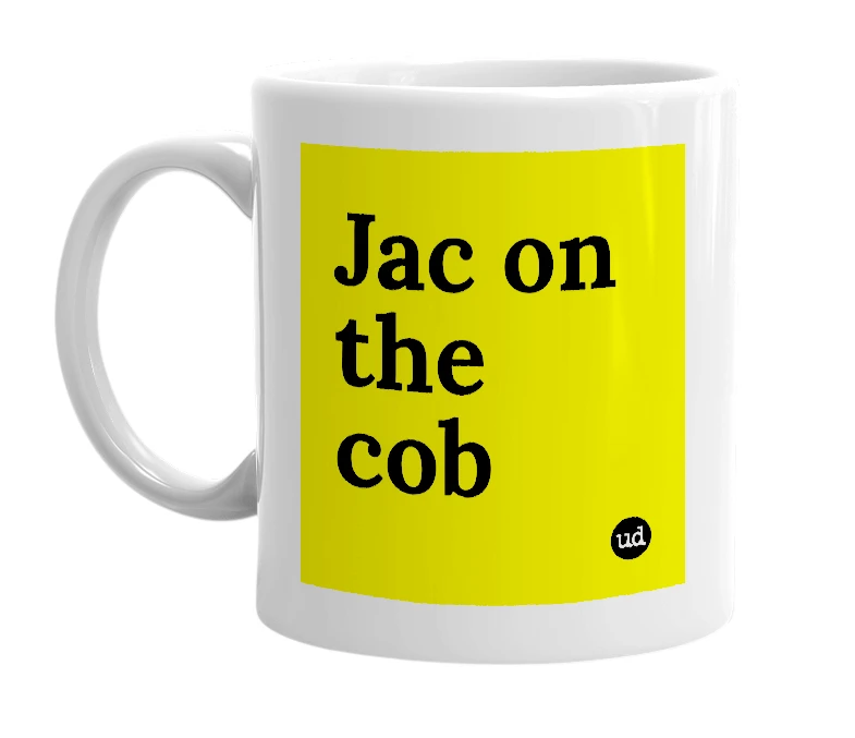 White mug with 'Jac on the cob' in bold black letters