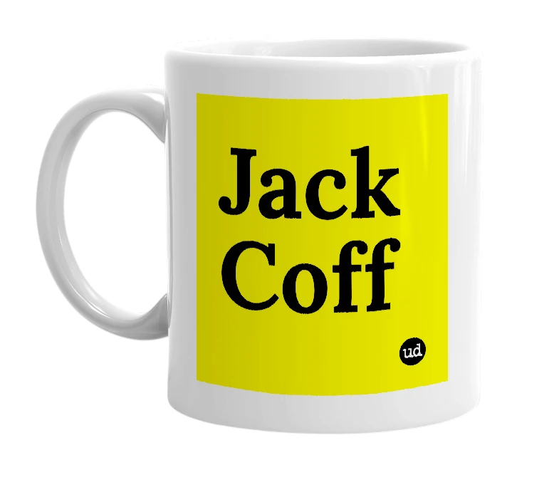 White mug with 'Jack Coff' in bold black letters