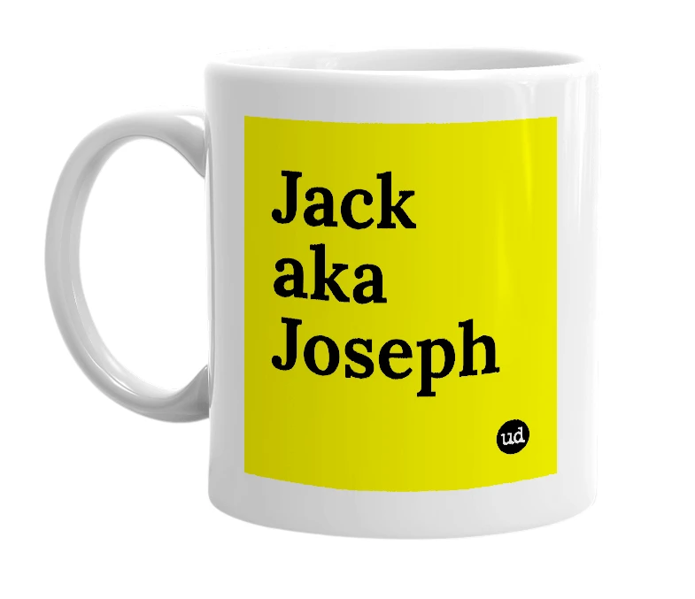 White mug with 'Jack aka Joseph' in bold black letters