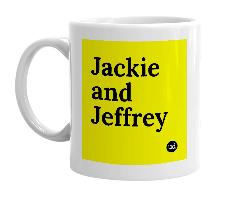 White mug with 'Jackie and Jeffrey' in bold black letters