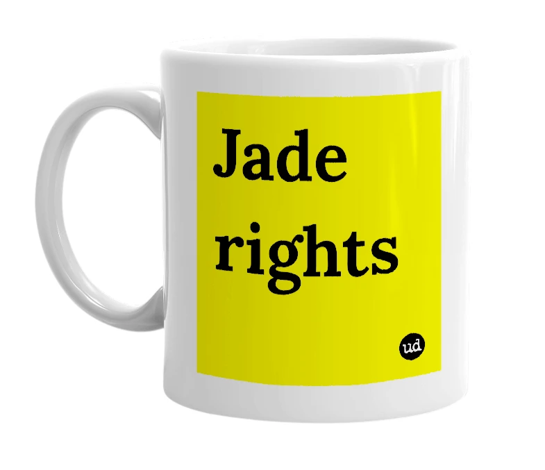 White mug with 'Jade rights' in bold black letters
