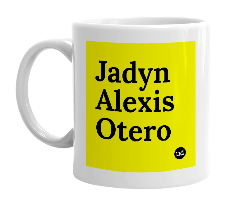 White mug with 'Jadyn Alexis Otero' in bold black letters
