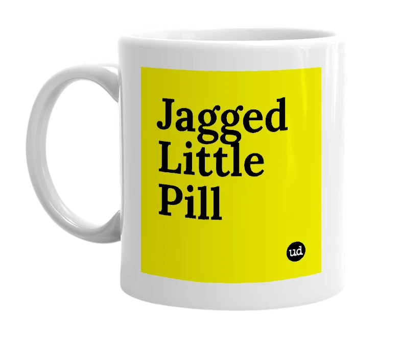 White mug with 'Jagged Little Pill' in bold black letters