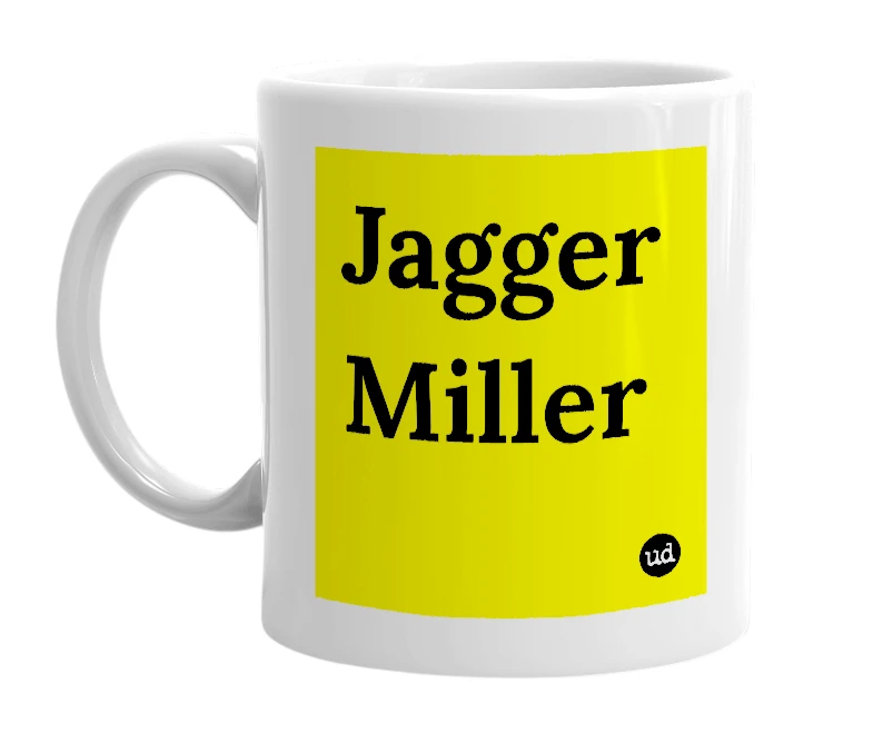 White mug with 'Jagger Miller' in bold black letters