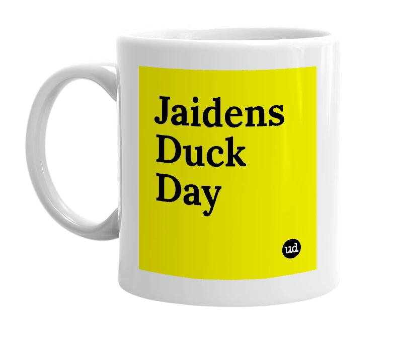 White mug with 'Jaidens Duck Day' in bold black letters