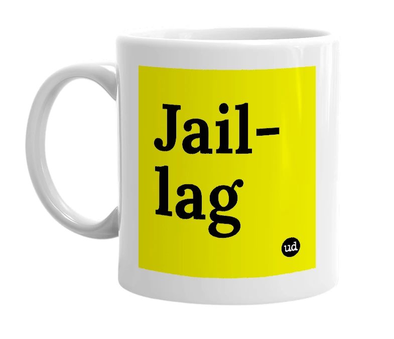 White mug with 'Jail-lag' in bold black letters