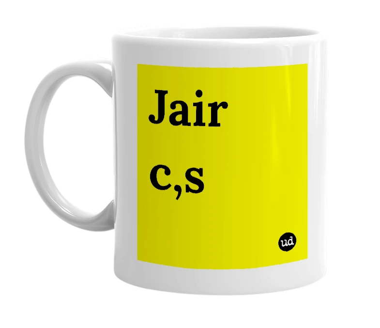 White mug with 'Jair c,s' in bold black letters
