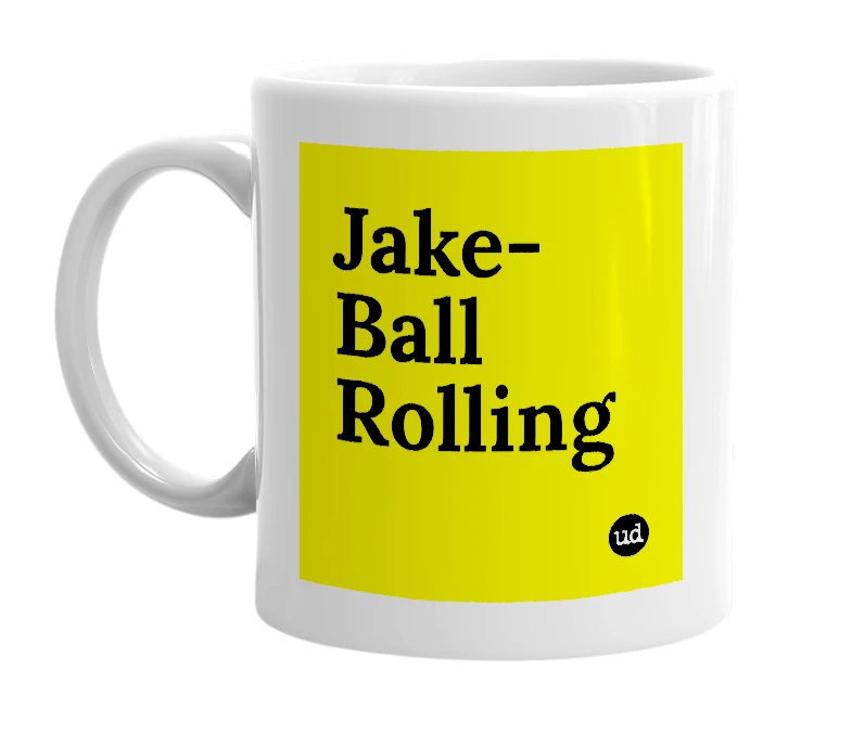 White mug with 'Jake-Ball Rolling' in bold black letters