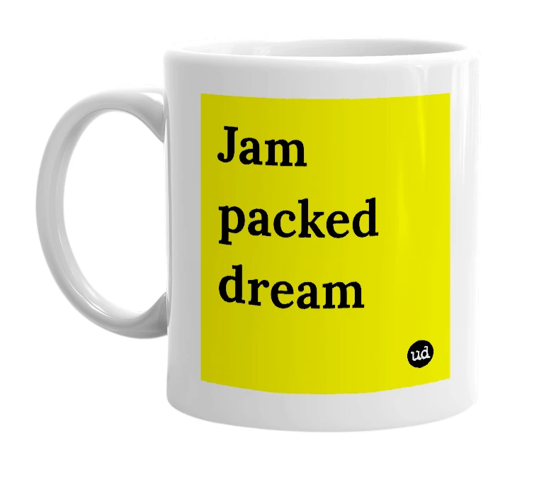 White mug with 'Jam packed dream' in bold black letters