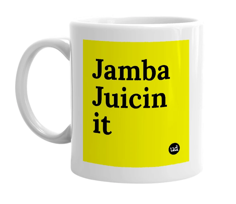 White mug with 'Jamba Juicin it' in bold black letters