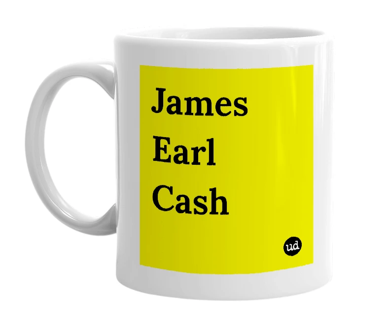 White mug with 'James Earl Cash' in bold black letters