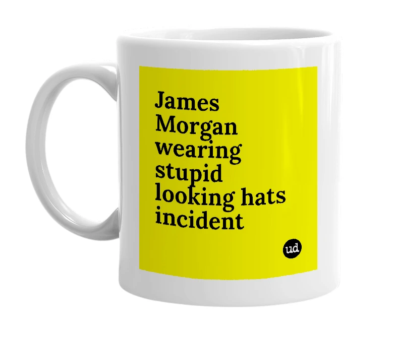 White mug with 'James Morgan wearing stupid looking hats incident' in bold black letters