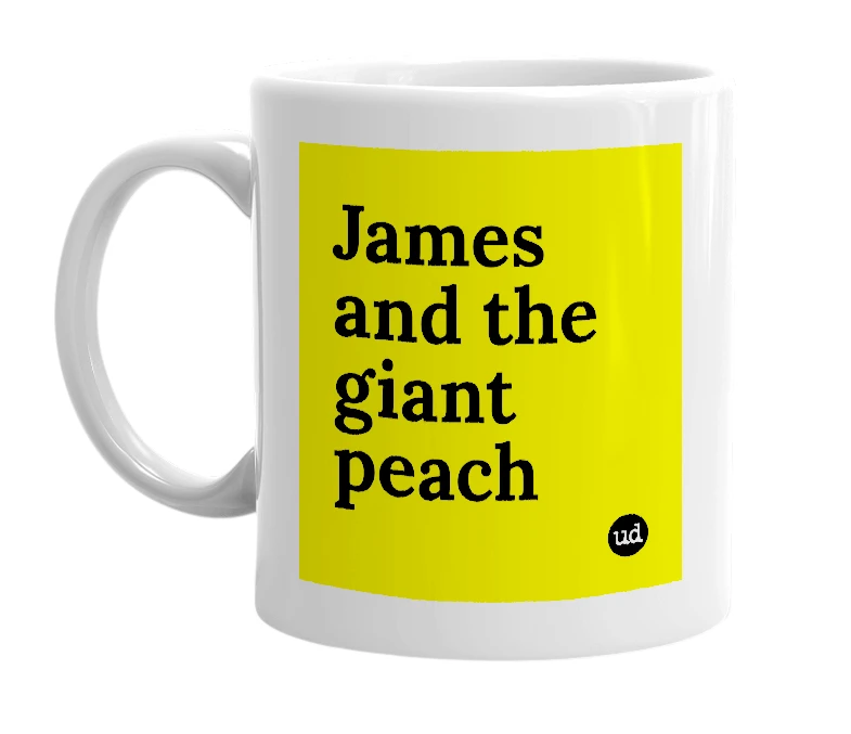 White mug with 'James and the giant peach' in bold black letters
