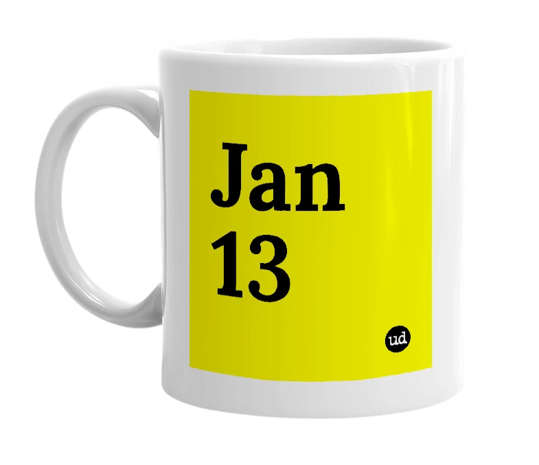 White mug with 'Jan 13' in bold black letters